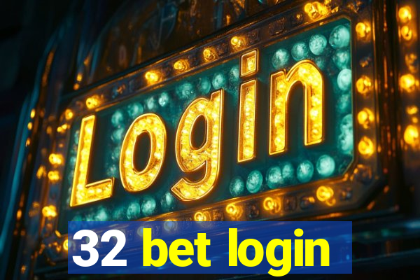 32 bet login